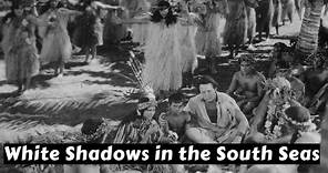 White Shadows in the South Seas (1928) Full Movie | Monte Blue, Raquel Torres