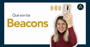 ¿Qué son los Beacons? - Glosario de Mobile & App Marketing
