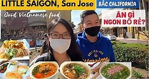 Ăn Gì ở San Jose? Vietnam Town Món Việt Ngon Rẻ | Little Saigon | What to eat in Northern Cali? #58