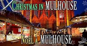 Christmas in Mulhouse - Noël à Mulhouse