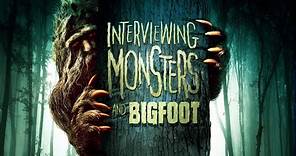Interviewing Monsters and Bigfoot - Trailer