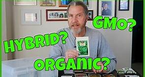 GMO, Hybrid, Heirloom, & Organic Seeds - Understanding the differences