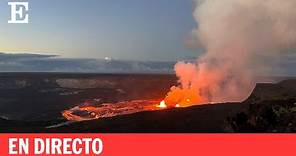 Directo | El volcán Kilauea erupciona en Hawaii | EL PAÍS