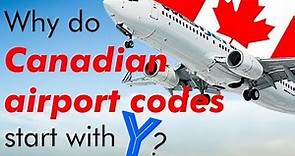 Why do Canadian Airport Codes Start with Y?