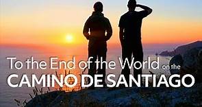 A Camino de Santiago Story: To The End of the World