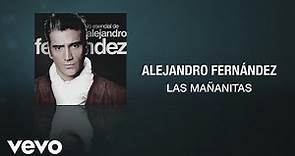 Alejandro Fernández - Las Mañanitas (Cover Audio)
