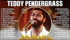 Greatest Hits Teddy Pendergrass Songs Collection - Top Hits Teddy Pendergrass Music Playlist Ever