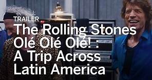 THE ROLLING STONES OLÉ, OLÉ, OLÉ! : A TRIP ACROSS LATIN AMERICA Trailer | Festival 2016