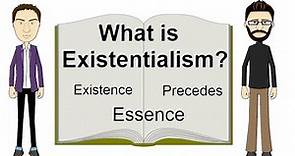 Existentialism Explained