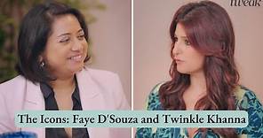 The Icons: Faye D'Souza and Twinkle Khanna | Tweak India