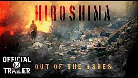 HIROSHIMA: OUT OF THE ASHES (1990) | Official Trailer | HD