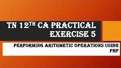 TN 12th CA Practical Exercise 5 | Practical Program TN 12th CA