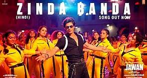 JAWAN: Zinda Banda (Hindi): Shah Rukh Khan |Atlee |Anirudh |Nayanthara |Vijay Sethupathi |Deepika