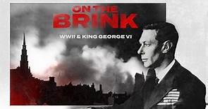 On the Brink: WWII & King George VI