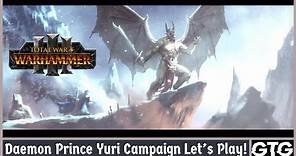 Total War: Warhammer 3! Prince Yuri Returns! Ep#1