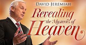 What Does the Bible Tell Us About Heaven? | David Jeremiah