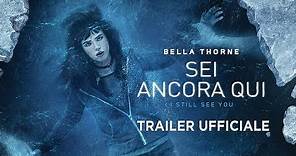 Sei ancora qui - I Still See You (Bella Thorne) - Trailer italiano ufficiale [HD]