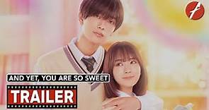 And Yet, You Are So Sweet (2023) なのに、千輝くんが甘すぎる。 - Movie Trailer - Far East Films
