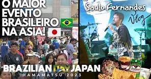 BRAZILIAN DAY HAMAMATSU 2023 NO JAPÃO FOI INCRÍVEL!