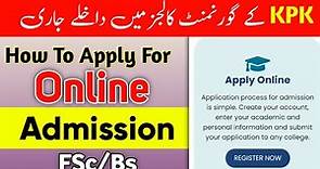How to Apply for Government Colleges of KPK 2023- Online College Admissions System