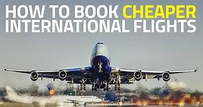 How to Find Cheapest Flight Tickets for International Travel