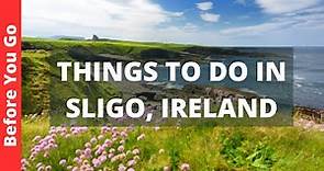 Sligo Ireland Travel Guide: 10 BEST Things To Do In Sligo