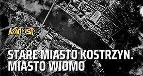 Stare Miasto Kostrzyn. Miasto widmo - K. Socha, P. Piątkiewicz, A. Daczkowski | KONTEKST 37