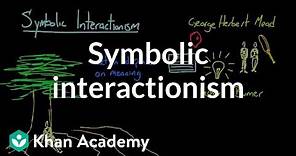 Symbolic interactionism | Society and Culture | MCAT | Khan Academy