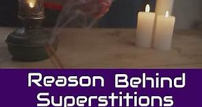 Superstitions : The Psychology Behind Beliefs