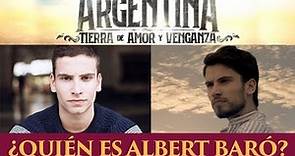 ¿Quién es Albert Baró, el actor español que estará en "Argentina, tierra de amor y venganza"?