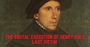 The BRUTAL Execution Of Henry VIII's LAST Victim - Henry Howard