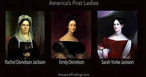 AF-458: Rachel Donelson Jackson, Emily Donelson, and Sarah Yorke Jackson: America’s First Ladies #7