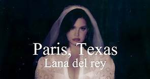 Paris, Texas - Lana del rey (Lyrics)