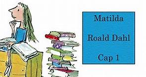 Matilda Cap 1 Roald Dahl