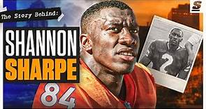 The Story Behind Shannon Sharpe