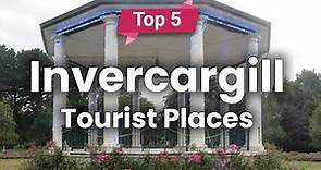 Top 5 Places to Visit in Invercargill, South Island | New Zealand - English