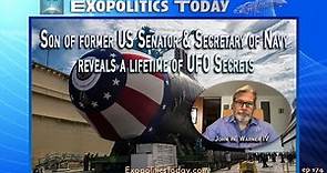Son of former US Senator & Secretary of Navy reveals a lifetime of UFO Secrets
