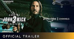 John Wick: Chapter 3 Parabellum - Official Trailer | Amazon Prime Video Channels | Lionsgate Play
