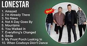Lonestar Greatest Hits - Amazed, I'm Already There,No News,Not A Day Goes By -Country Music Playlist