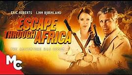 Escape Through Africa | Full Movie | Action Adventure | Eric Roberts