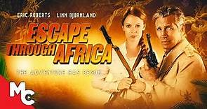 Escape Through Africa | Full Movie | Action Adventure | Eric Roberts