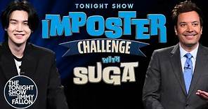Imposter Challenge with SUGA | The Tonight Show Starring Jimmy Fallon