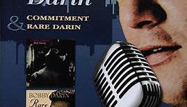 Bobby Darin - Commitment & Rare Darin