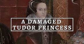 THE LIFE OF QUEEN MARY I, pt 1 | A Damaged Tudor Princess | Tudor Monarchs’ Series | History Calling