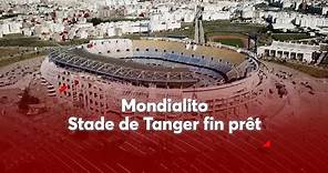 Mondialito: le Grand Stade de Tanger fin prêt pour la compétition