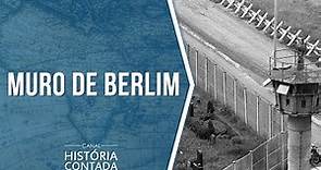 Muro de Berlim: Resumo completo - História Contada