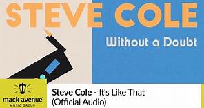 Steve Cole - It's Like That (Official Audio)