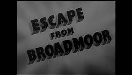 Escape from Broadmoor (1948, 39 mins) - Short Film