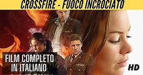 Crossfire - fuoco incrociato | Thriller | HD | Film Completo in Italiano