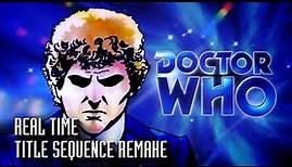 DOCTOR WHO - Colin Baker REAL TIME Title Sequence Remake